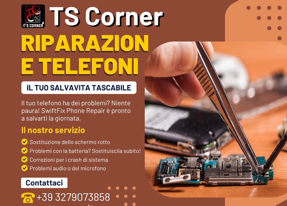 TS Corner: Il tuo salvavita tascabile per la riparazione di smartphone e telefoni